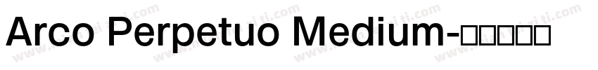 Arco Perpetuo Medium字体转换
